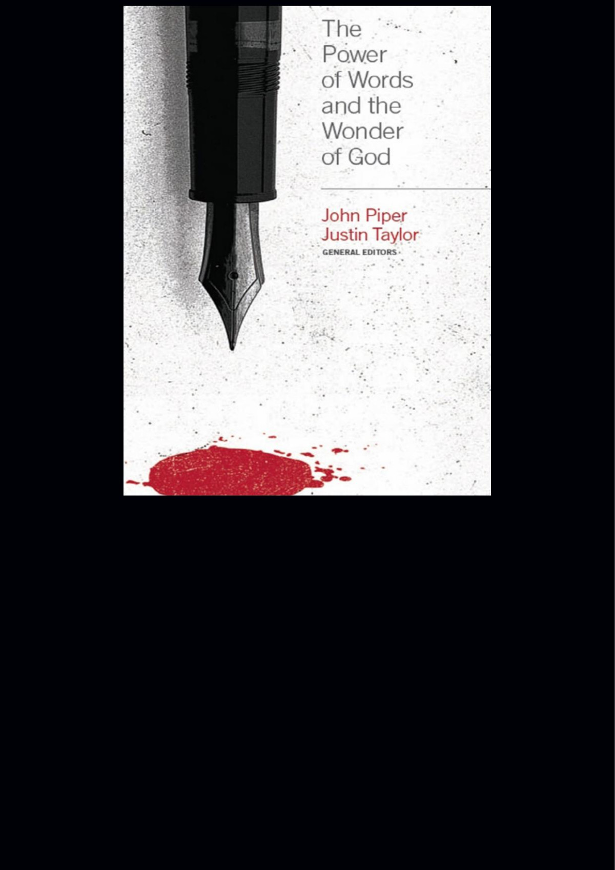 The Power Of Words And The Wonder Of God John Piper