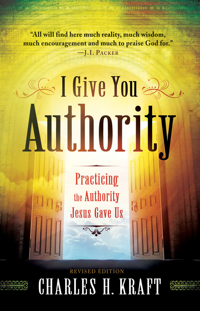 I Give You Authority Charles H Kraft