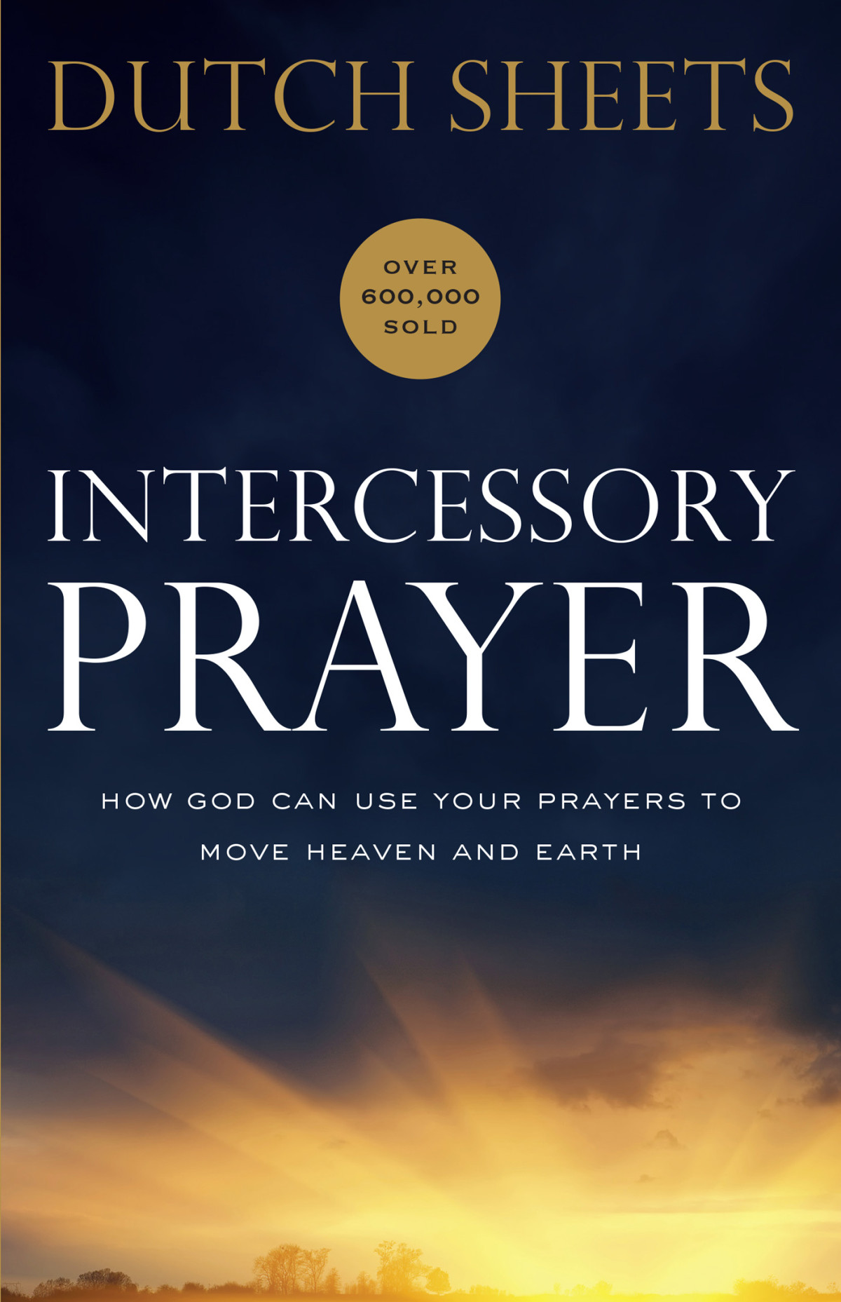 Intercessory Prayer Dutch Sheets