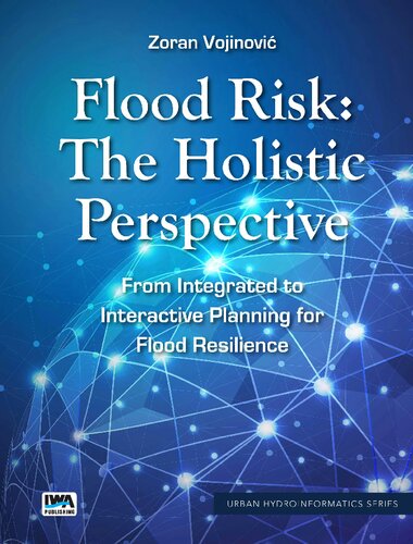 Flood Risk The Holistic Perspective 1st Edition Zoran Vojinovic