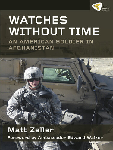 Watches Without Time An American Soldier In Afghanistan Matt Zeller