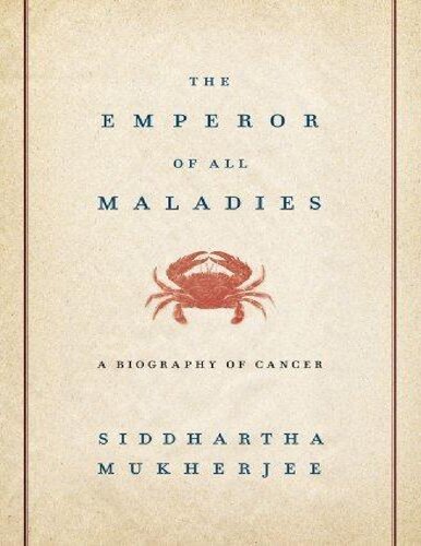 The Emperor Of All Maladies 1st Edition Siddhartha Mukherjee