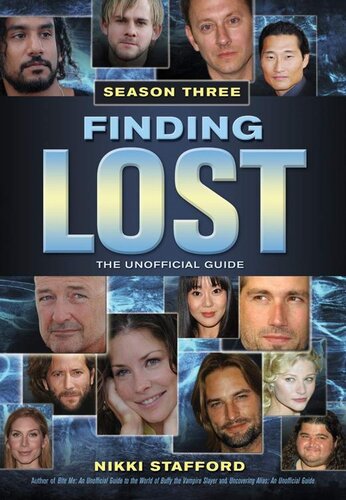 Finding Lost Season Three The Unofficial Guide Nikki Stafford