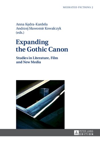 Expanding The Gothic Canon Studies In Literature Film And New Media Anna Kedrakardela Editor