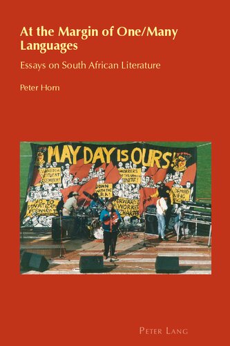 At The Margin Of Onemany Languages Essays On South African Literature Peter Horn