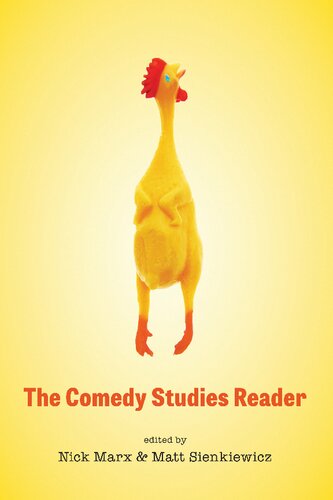 The Comedy Studies Reader Nick Marx Editor Matt Sienkiewicz Editor