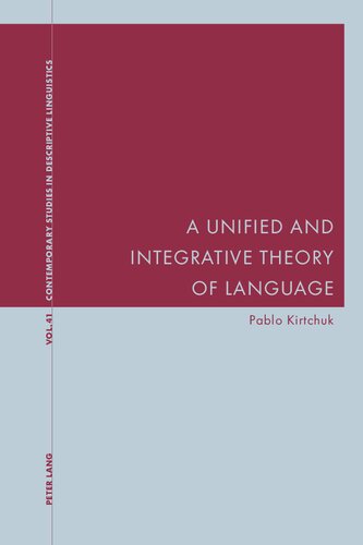A Unified And Integrative Theory Of Language Pablo Kirtchuk