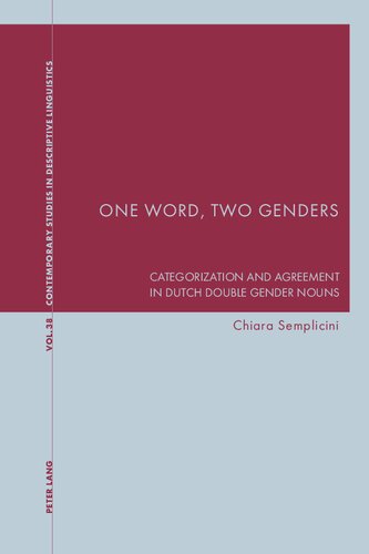 One Word Two Genders Categorization And Agreement In Dutch Double Gender Nouns Chiara Semplicini