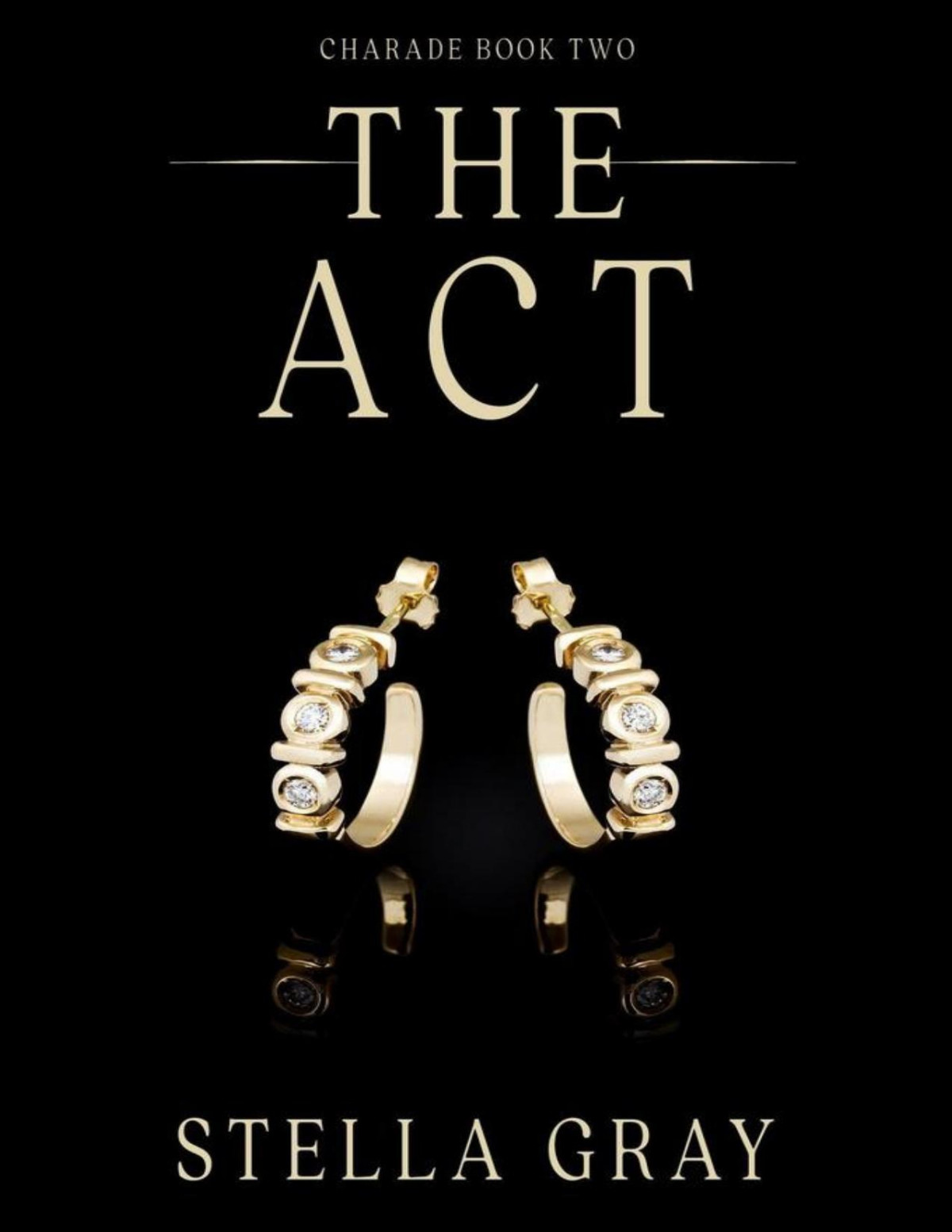 The Act Charade 2 Stella Gray