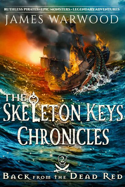 Back From The Dead Red The Skeleton Keys Chronicles Book 2 James Warwood