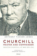 Churchill Master And Commander Winston Churchill At War 18951945 Tuckerjones