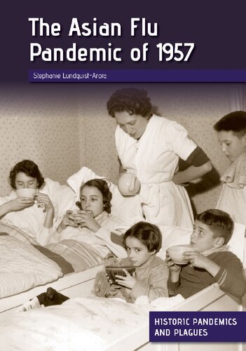 The Asian Flu Pandemic Of 1957 Historic Pandemics And Plagues Lundquistarora