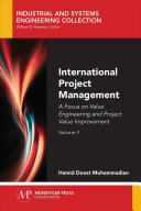 International Project Management Volume Ii A Focus On Value Engineering And Project Value Improvement Mohammadian