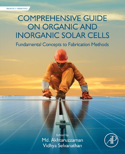 Comprehensive Guide On Organic And Inorganic Solar Cells Fundamental Concepts To Fabrication Methods Solar Cell Engineering 1st Edition