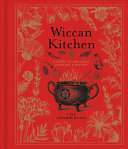 Wiccan Kitchen A Guide To Magical Cooking Recipes Lisa Chamberlain