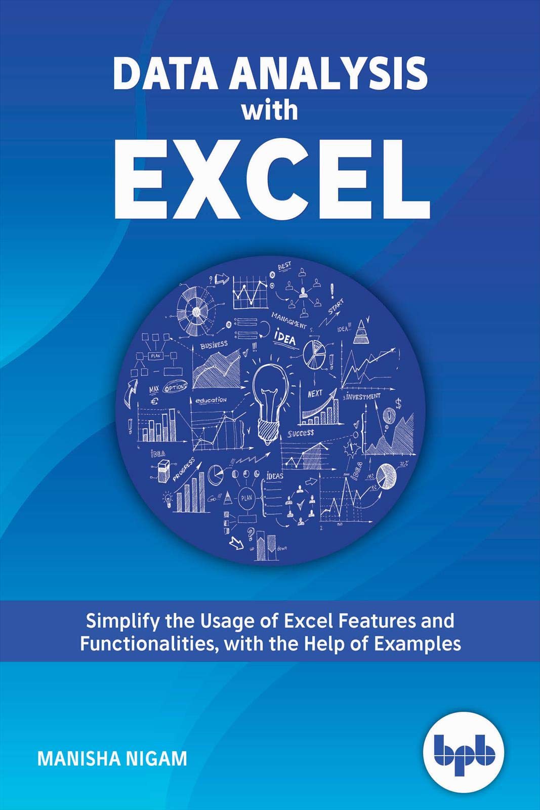 Data Analysis With Excel Tips And Tricks To Kick Start Your Excel Skills 1st Edition Nigam