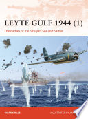 Leyte Gulf 1944 1 The Battles Of The Sibuyan Sea And Samar Mark Stille