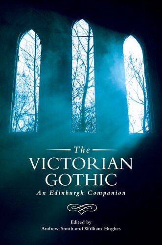 The Victorian Gothic An Edinburgh Companion 1st Edition Andrew Smith Editor