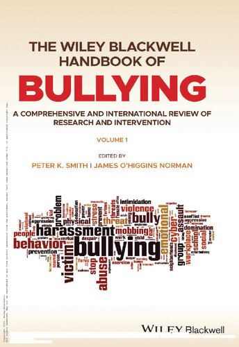The Wiley Blackwell Handbook Of Bullying A Comprehensive And International Review Of Research And Intervention Vol 1 1st Edition Peter K Smith