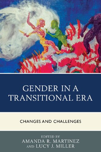 Gender In A Transitional Era Changes And Challenges Amanda R Martinez