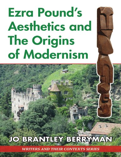 Ezra Pounds Aesthetics And The Origins Of Modernism Jo Brantley Berryman