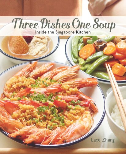 Three Dishes One Soup Inside The Singapore Kitchen Lace Zhang