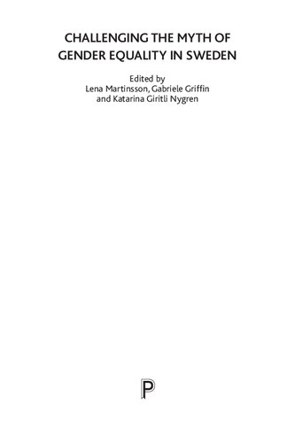 Challenging The Myth Of Gender Equality In Sweden 1st Edition Lena Martinsson Editor