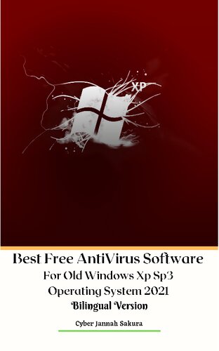 Best Free Antivirus Software For Old Windows Xp Sp3 Operating System 2021 Bilingual Version Cyber Jannah Sakura