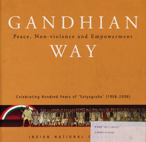 Gandhian Way Peace Nonviolence And Empowerment Celebrating Hundred Years Of Satyagraha 19062006 Anand Sharma