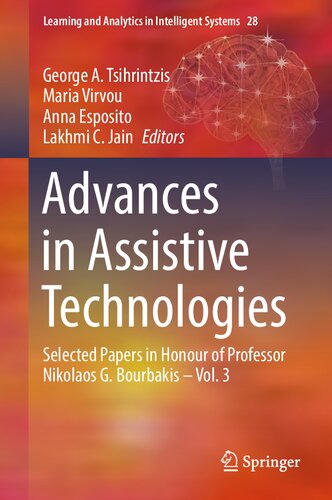 Advances In Assistive Technologies Selected Papers In Honour Of Professor Nikolaos G Bourbakis George A Tsihrintzis Editor