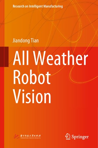 All Weather Robot Vision Jiandong Tian