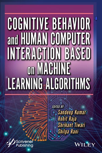 Cognitive Behavior And Human Computer Interaction Based On Machine Learning Algorithms 1st Edition Sandeep Kumar Editor