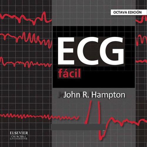 The Ecg Made Easy 8th Edition John Hampton