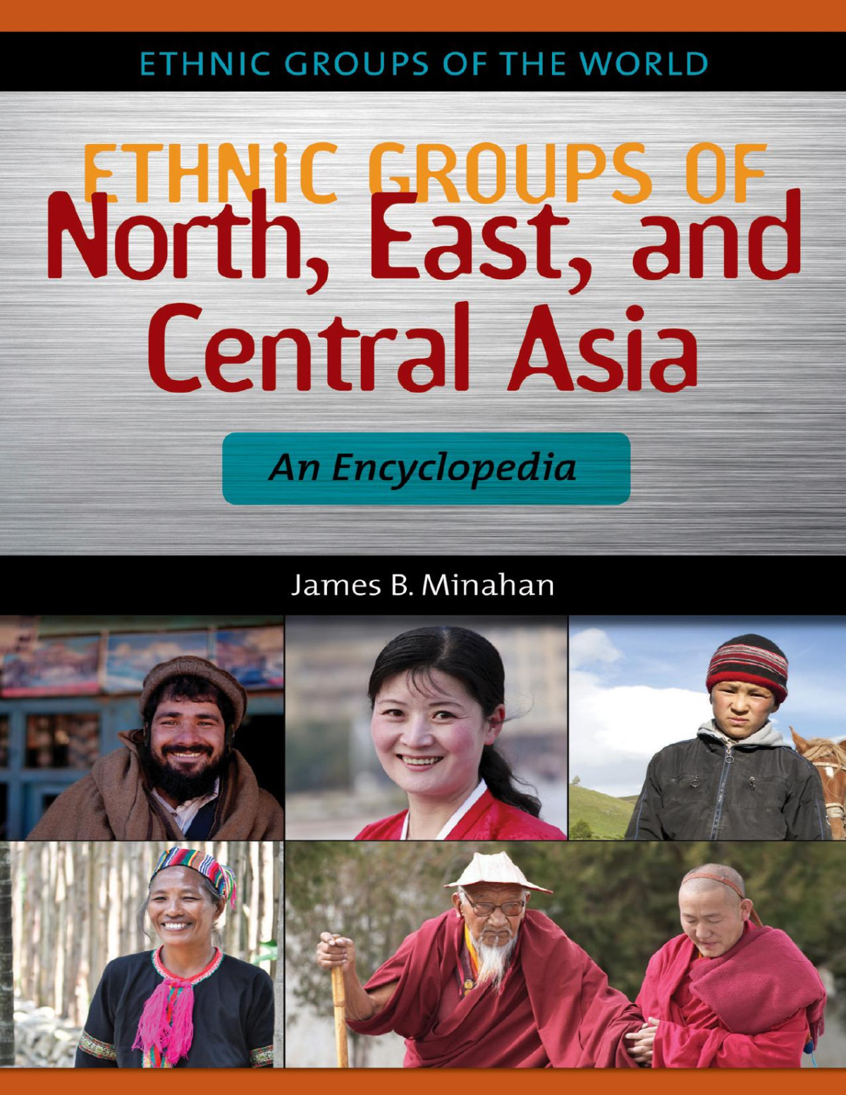 Ethnic Groups Of North East And Central Asia An Encyclopedia James B Minahan Andrs Boroskazai Robert Andr Lafleur