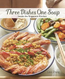 Three Dishes One Soup Inside The Singapore Kitchen Lace Zhang