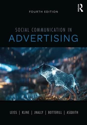 Social Communication In Advertising Consumption In The Mediated Marketplace 4th Edition William Leiss