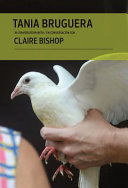 Tania Bruguera In Conversation With Claire Bishop Claire Bishop