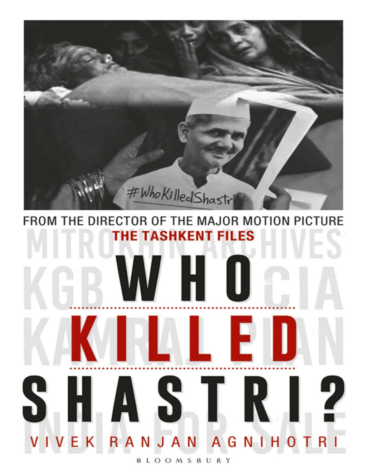 Who Killed Shastri The Tashkent Files 1st Edition Vivek Agnihotri