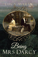 Being Mrs Darcy Lucy Marin