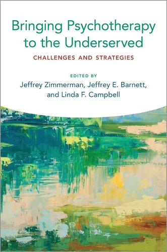 Bringing Psychotherapy To The Underserved Challenges And Strategies Jeffrey Zimmerman Editor