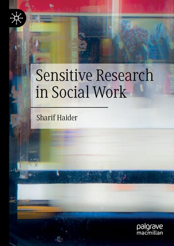 Sensitive Research In Social Work 1st Ed 2022 Sharif Haider