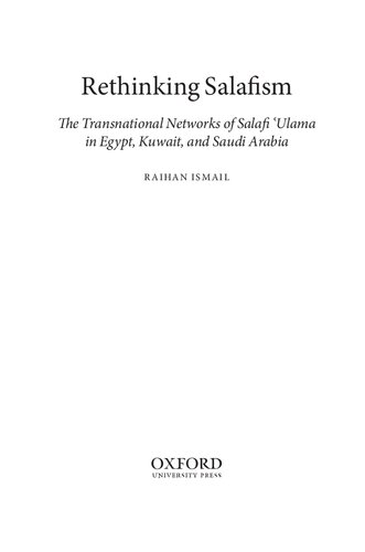 Rethinking Salafism The Transnational Networks Of Salafi Ulama In Egypt Kuwait And Saudi Arabia Raihan Ismail