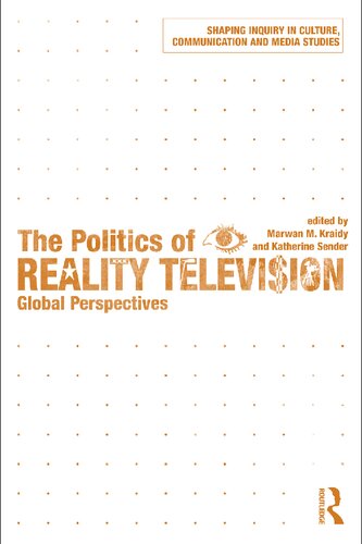 The Politics Of Reality Television Marwan M Kraidy Katherine Sender