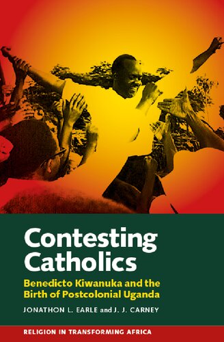 Contesting Catholics Jonathon L Earle J J Carney
