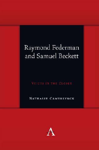 Raymond Federman And Samuel Beckett Voices In The Closet Nathalie Camerlynck