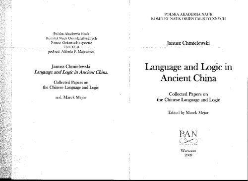 Language And Logic In Ancient China Collected Papers On The Chinese Language And Logic Janusz Chmielewski