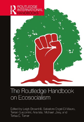 The Routledge Handbook On Ecosocialism 1st Edition Editors Leigh Brownhill