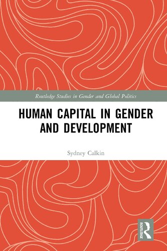 Human Capital In Gender And Development 1st Edition Sydney Calkin