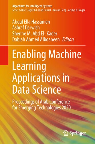 Enabling Machine Learning Applications In Data Science Proceedings Of Arab Conference For Emerging Technologies 2020 Aboul Ella Hassanien Editor