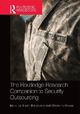 The Routledge Research Companion To Security Outsourcing 1st Edition Joakim Berndtsson